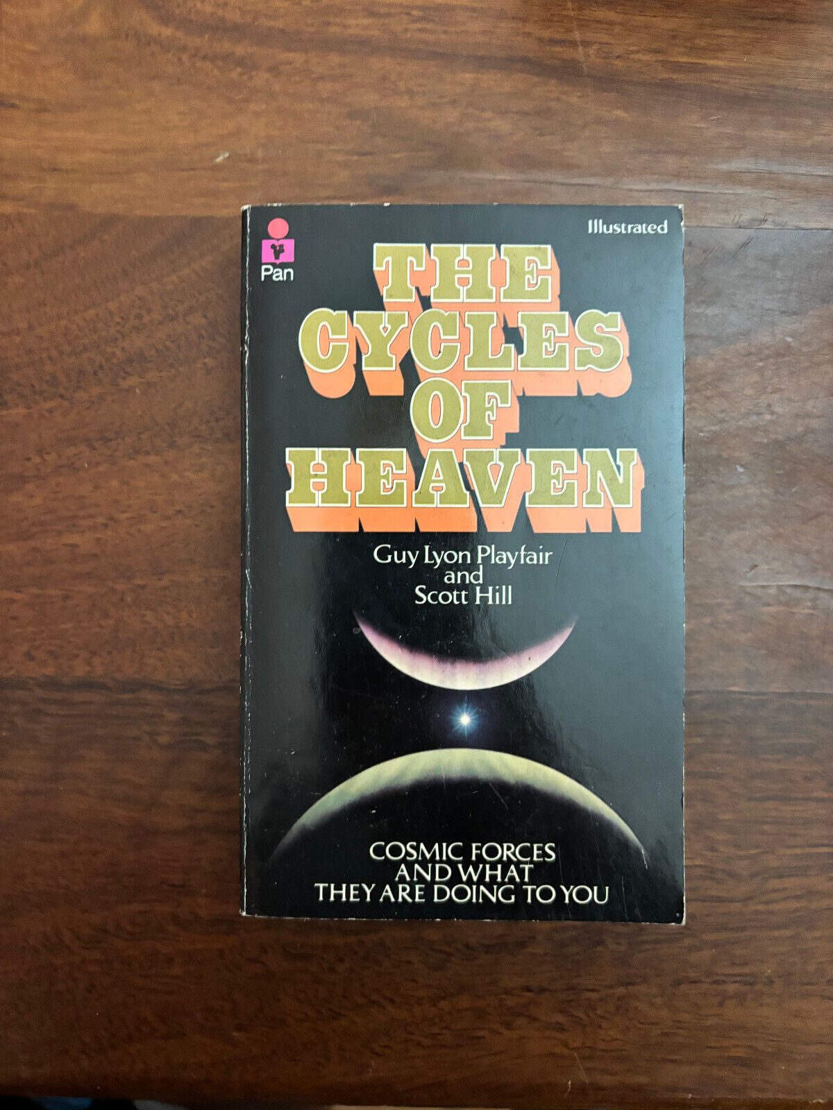 The Cycles of Heaven: Cosmic Forces and What They are Doing To You. Guy Playfair