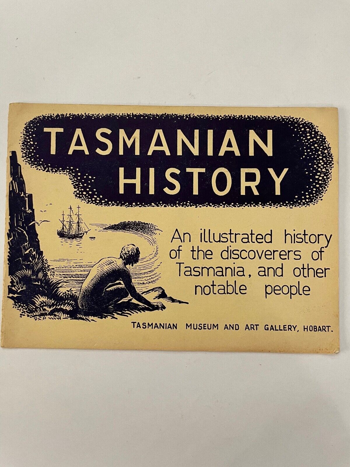 Tasmanian History - Illustrated History Tasmanian Museum & Art Gallery 1959