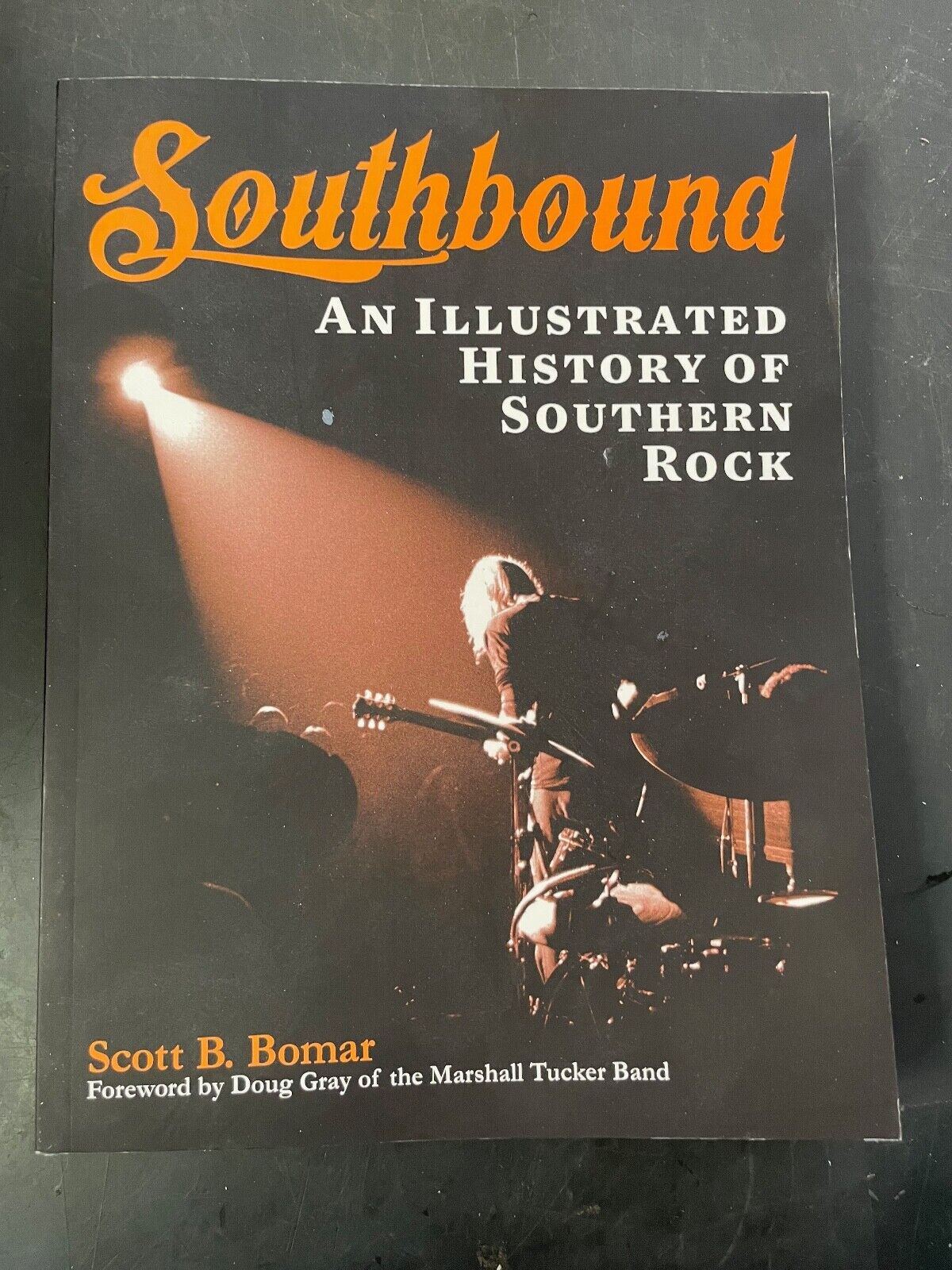 Southbound: An Illustrated History of Southern Rock by Scott B. Bomar (English)