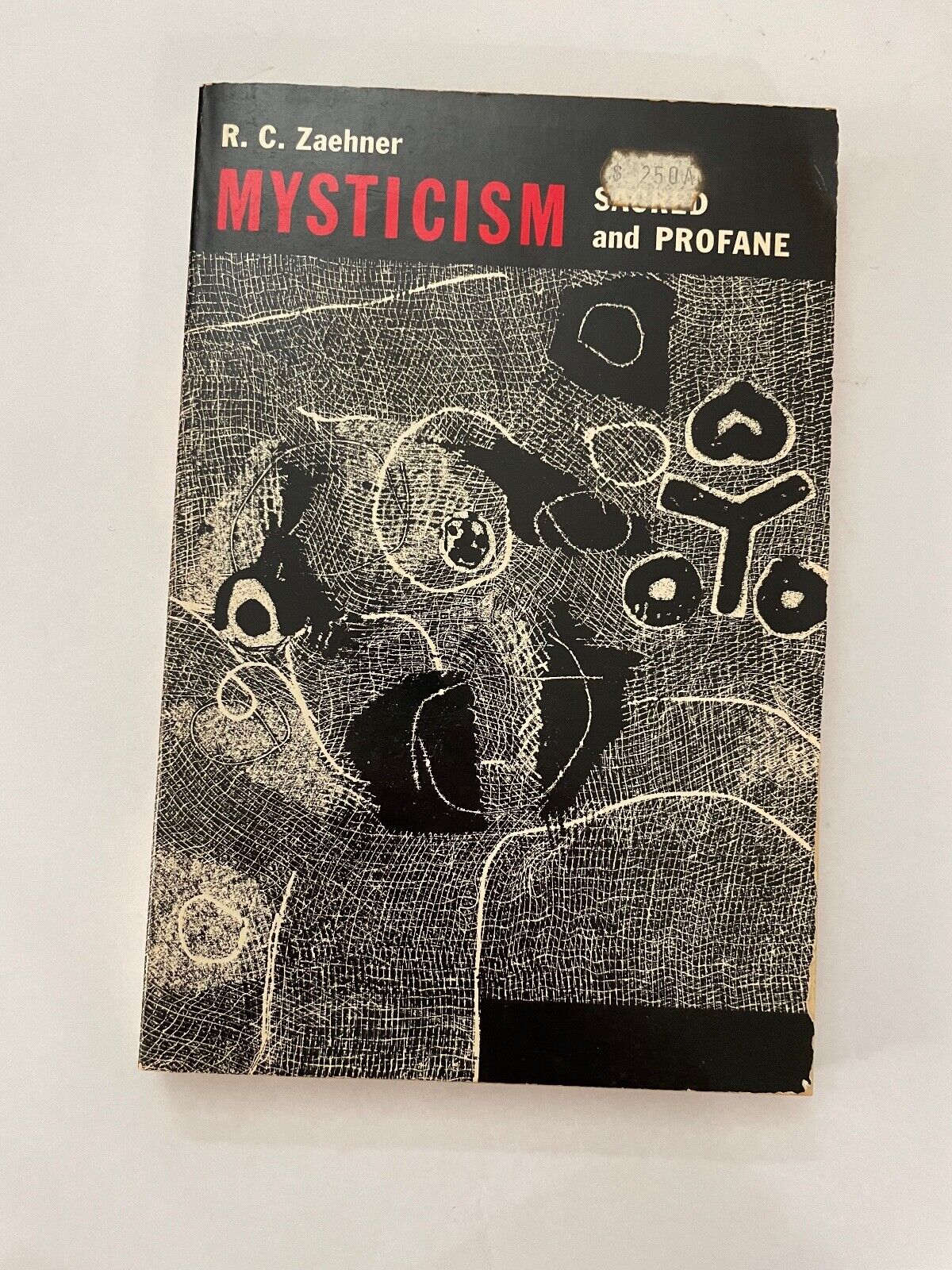 Mysticism, Sacred and Profane: an Inquiry Into Some Varieties of Praeternatural