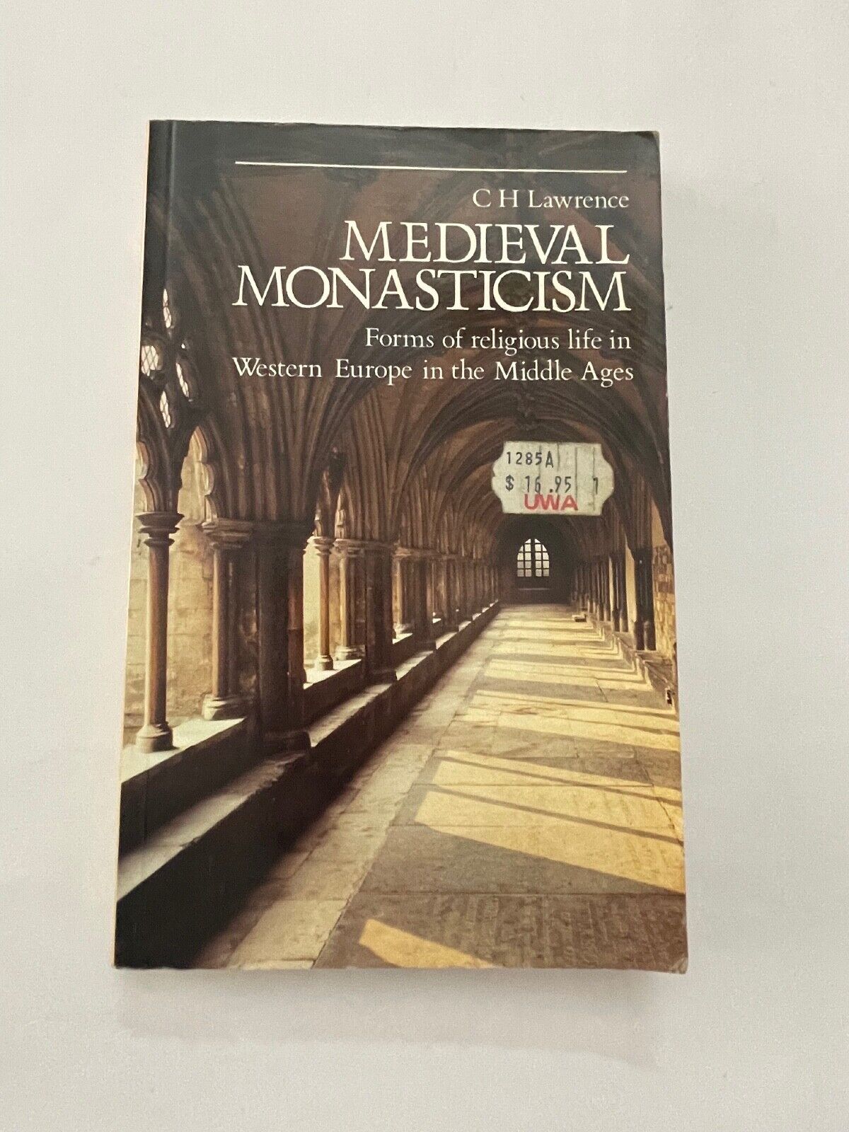 Medieval Monasticism: Forms of Religious Life in Western Europe in the Middle Ag