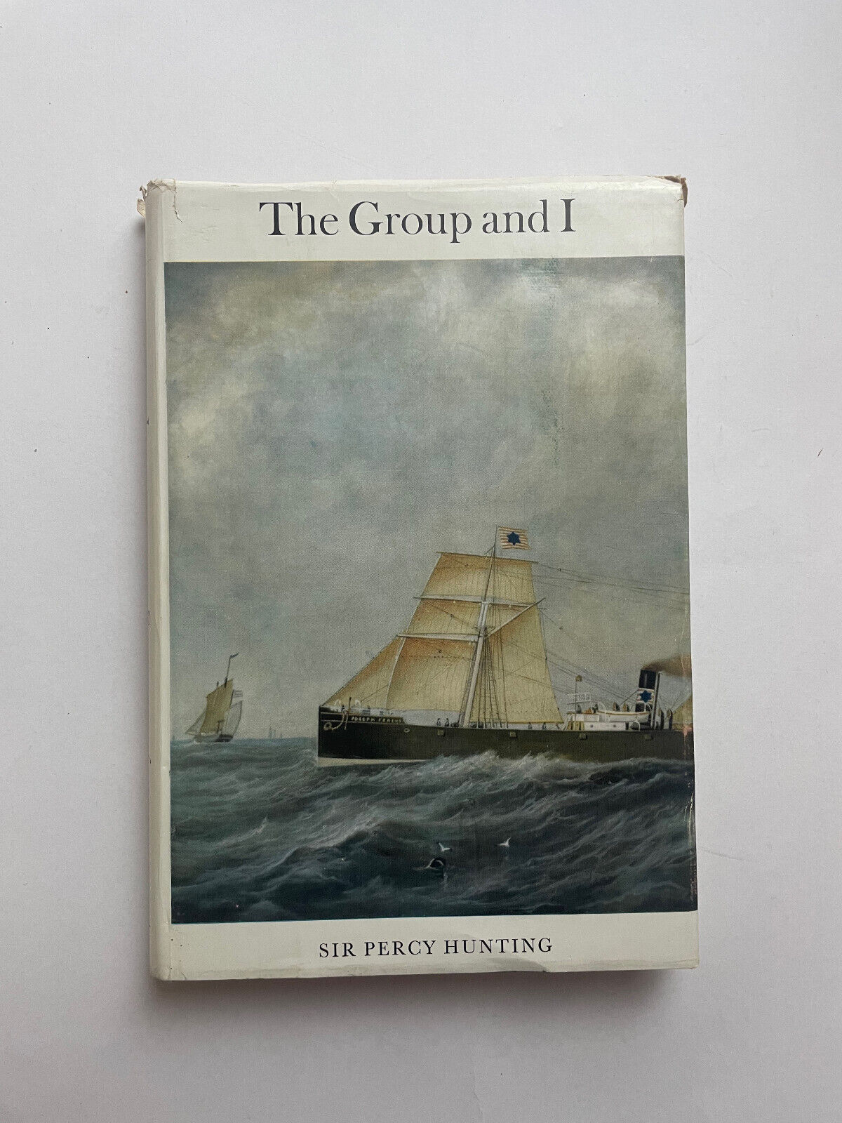 The Group and I by Sir Percy Hunting (Hardback)