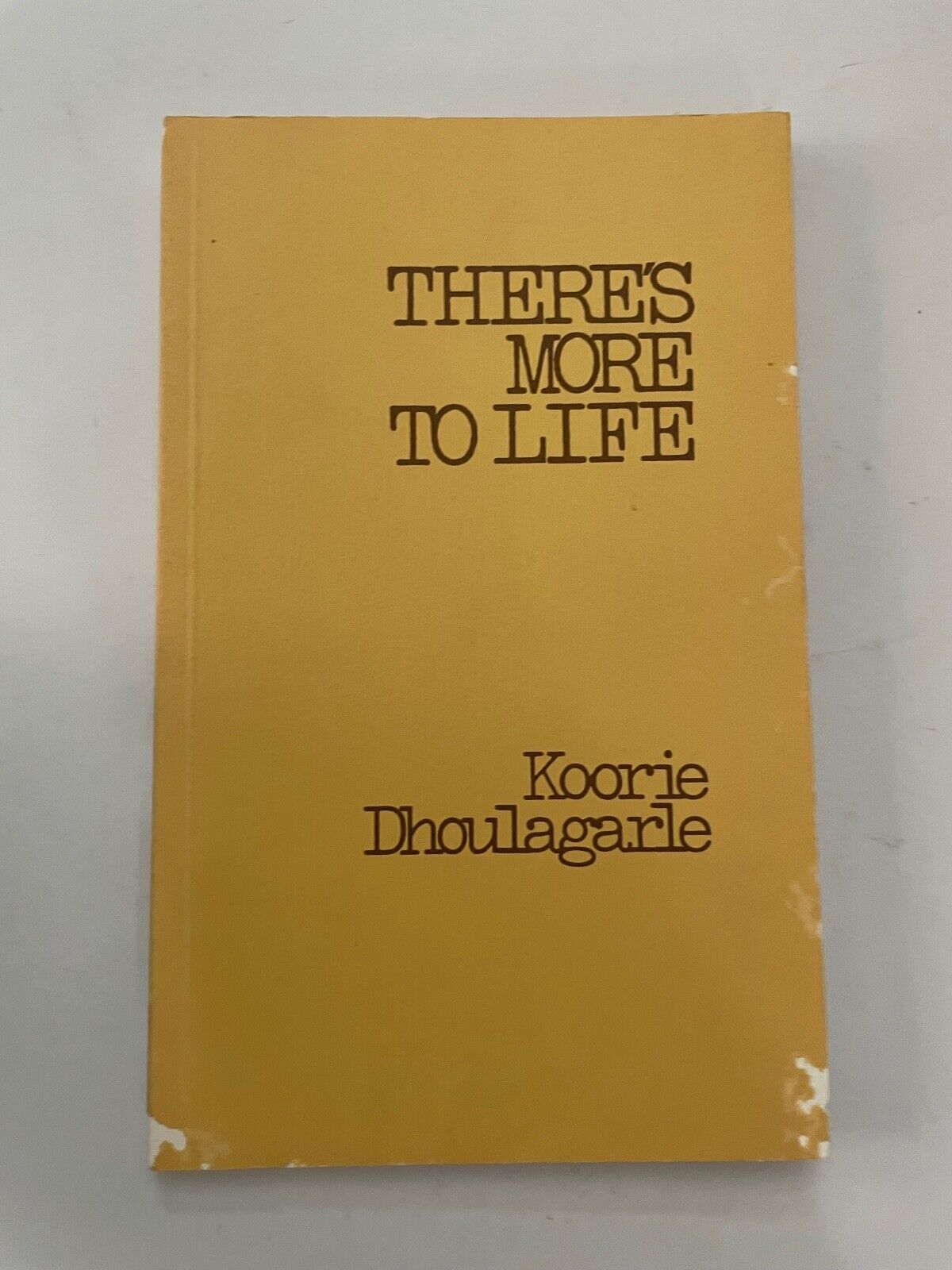 THERE'S MORE TO LIFE Koorie Dhoulagarle ABORIGINAL MEMOIR