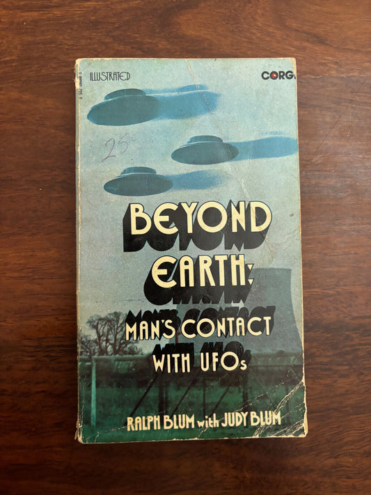 Beyond Earth: Man's Contact With UFOs- Ralph & J Blum - Vintage PB- (Corgi)