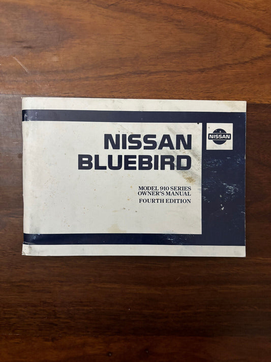 NISSAN BLUEBIRD Model 910 Series, Owners Manual 4th Edition