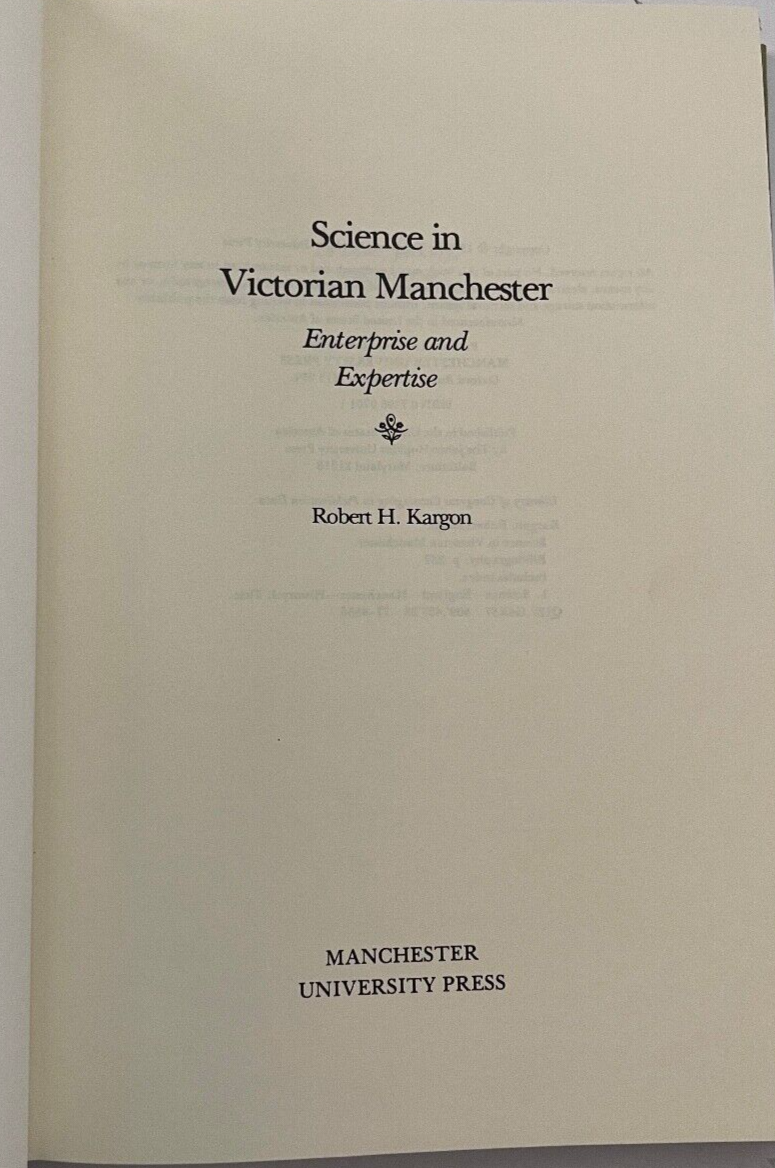 Science in Victorian Manchester: Enterprise and Expertise by Kargon, Professor R