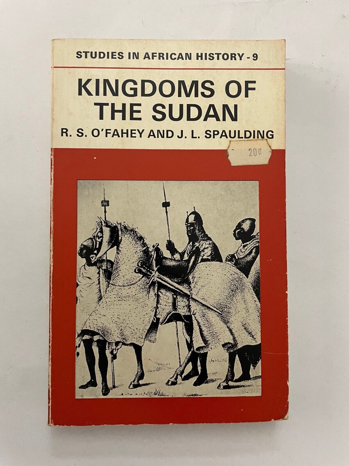 Kingdoms of the Sudan (Studies in African history ; no. 9) by O'Fahey, R. S