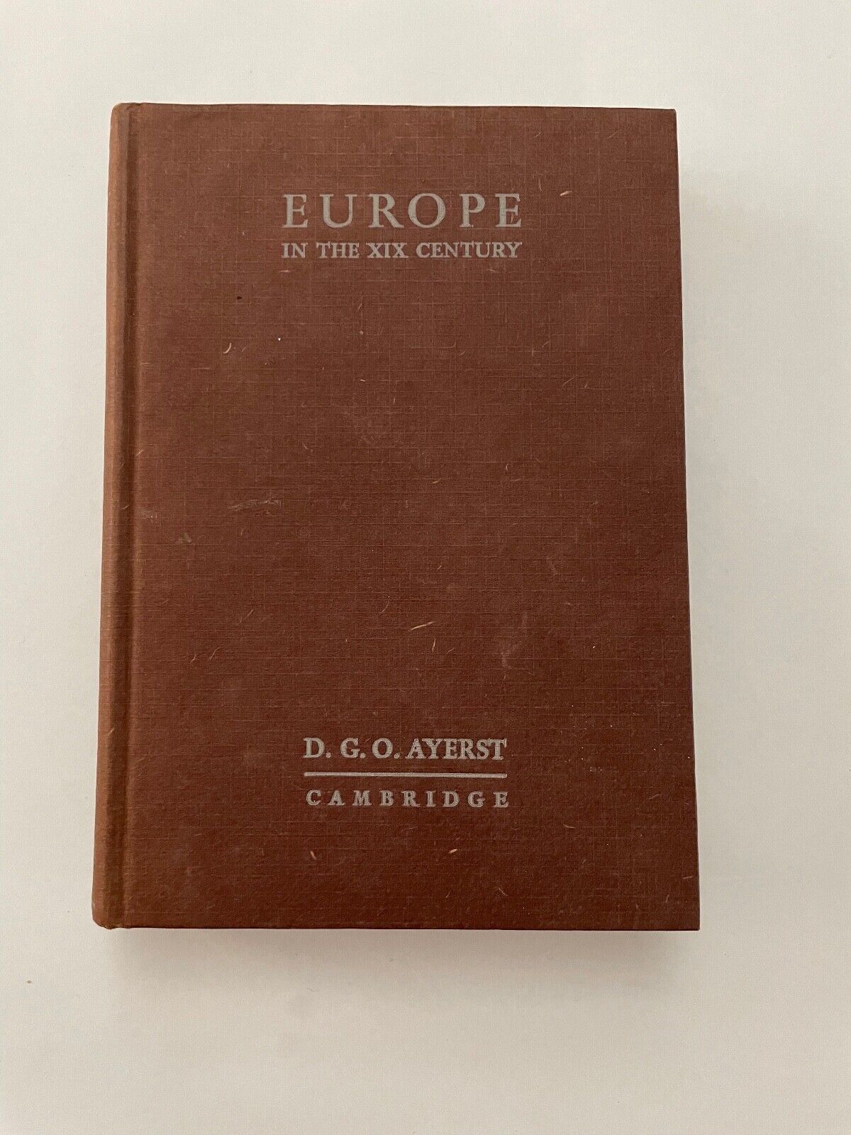 Europe In The Nineteenth Century by D. G. O. Ayerst Hardcover 0521040744
