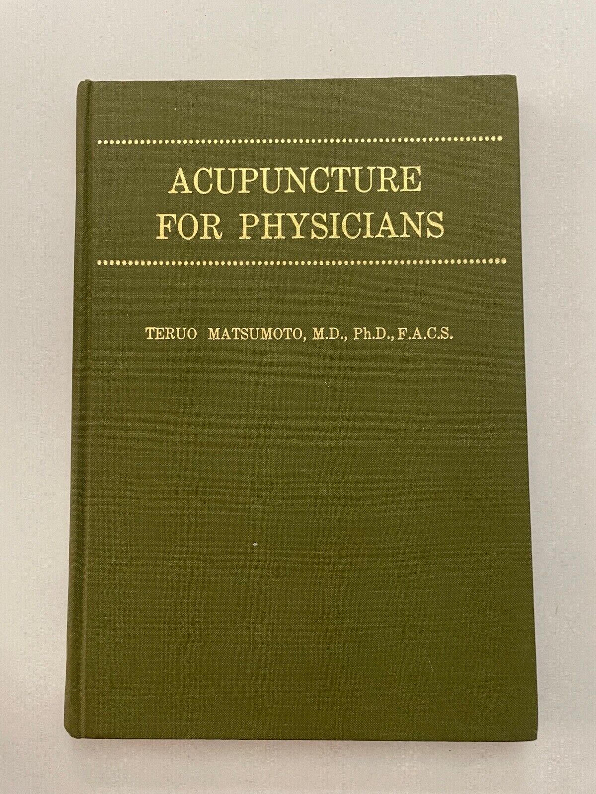 Acupuncture for Physicians by Teruo Matsumoto