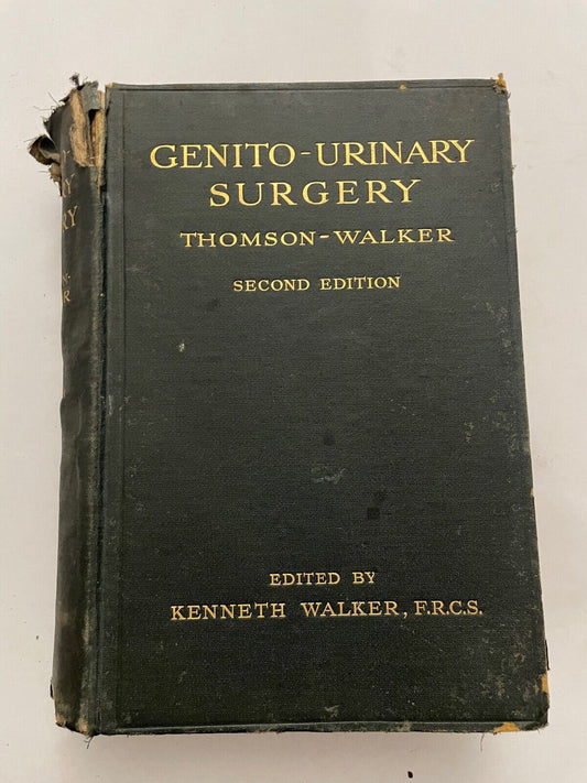 Surgical Diseases and Injuries of the Genito-Urinary Organs by J Thomson-Walker