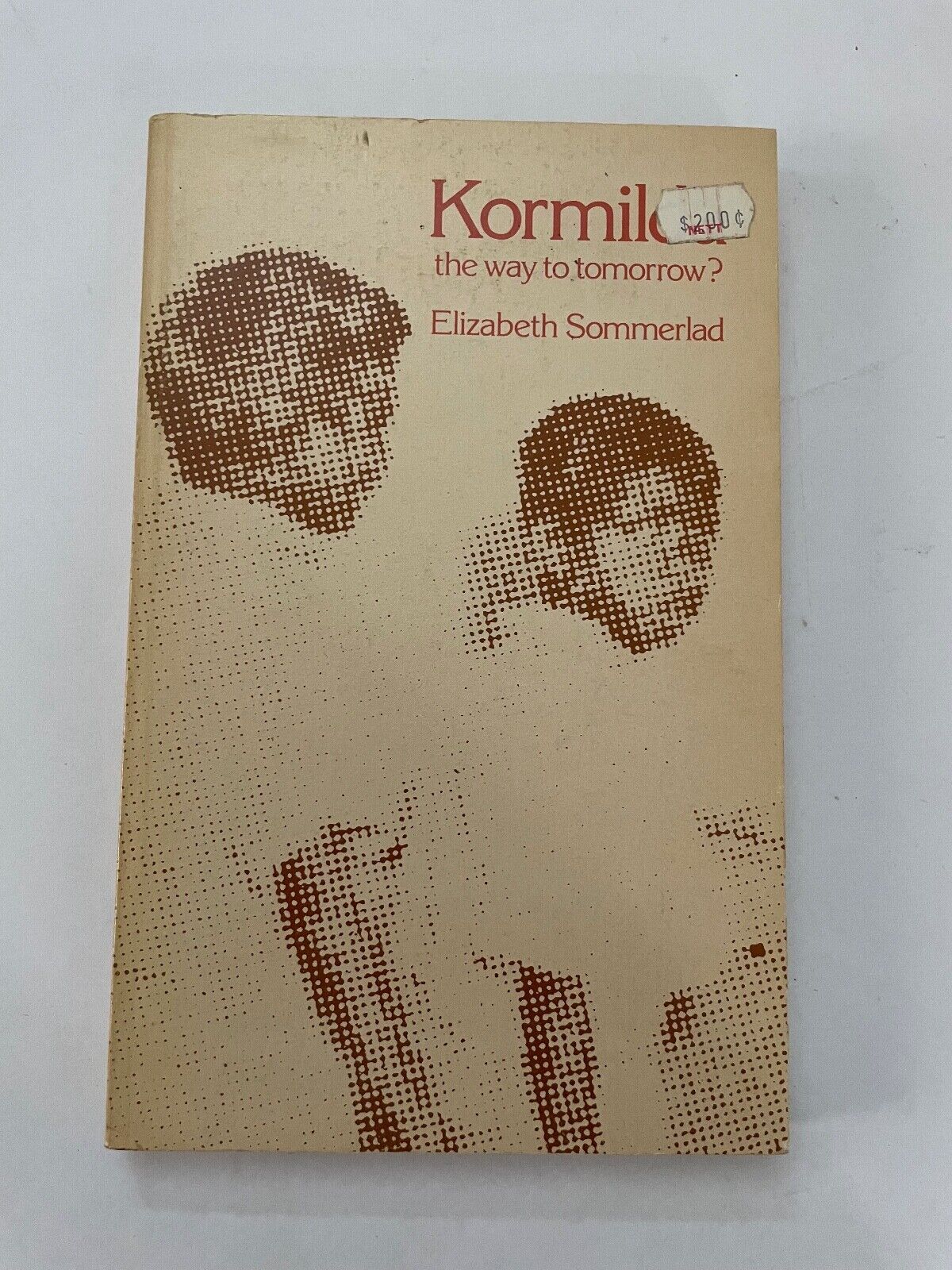Kormilda, the way to tomorrow?: A study in Aboriginal education by Sommerlad, El