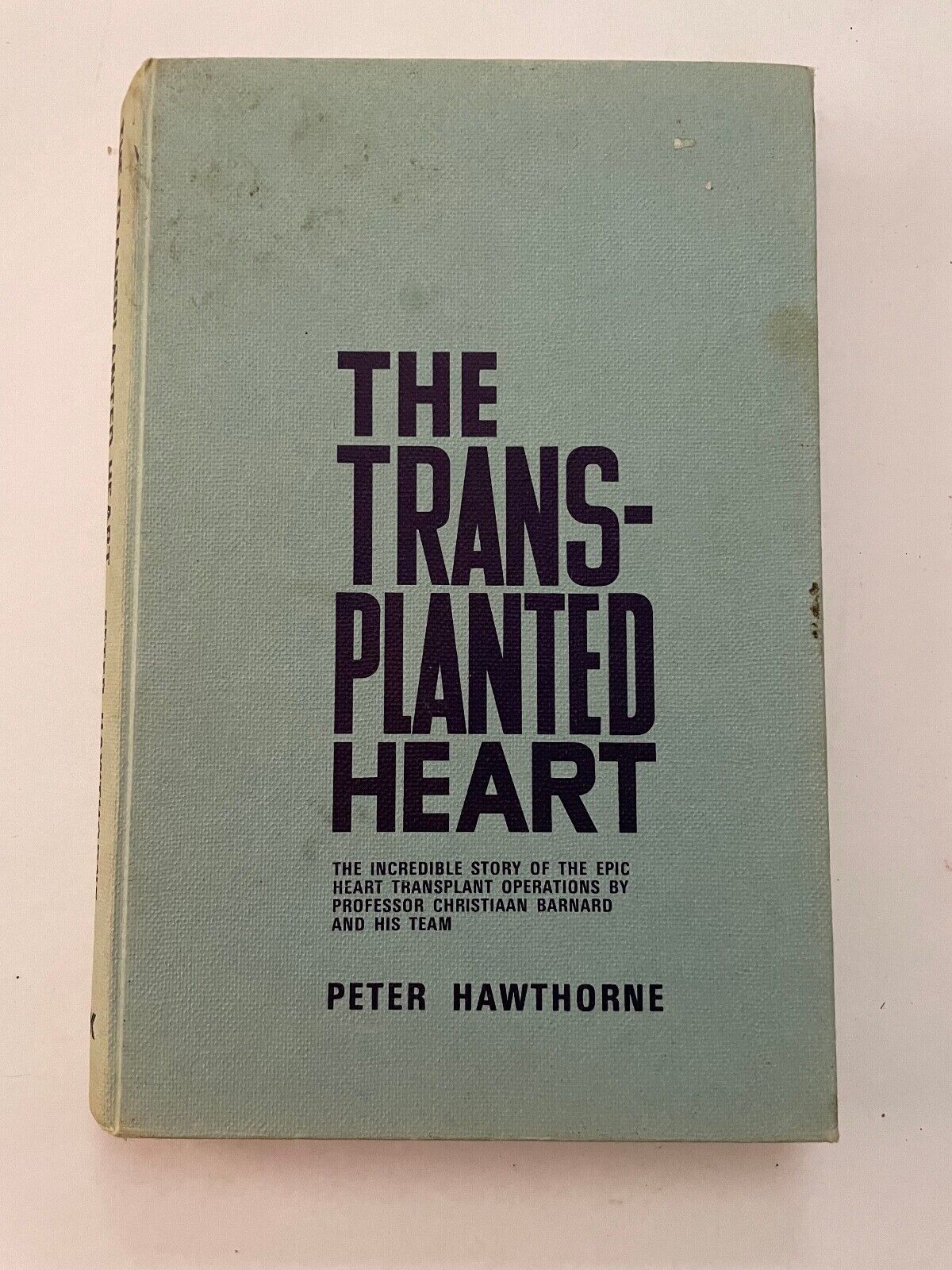 The Transplanted heart by Peter Hawthorne