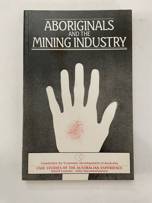 Aboriginals and the Mining Industry: Case studies of the Australian experience
