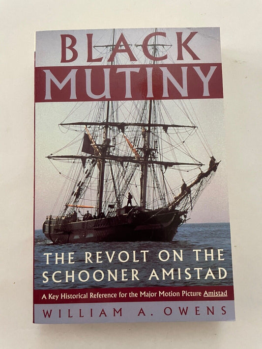 Black Mutiny: Revolt on the Schooner Amistad by Owens, William