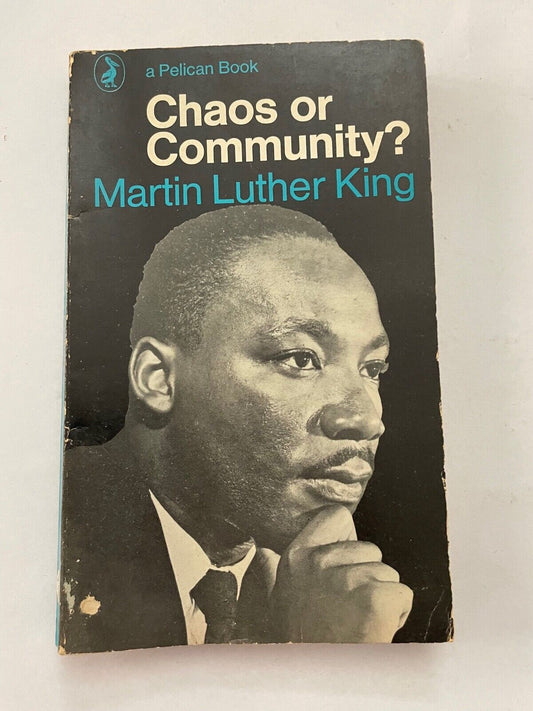 Chaos or Community? by Martin Luther King (Pelican paperback, 1969)