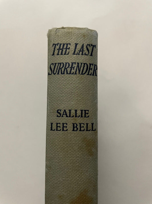 The Last Surrender by Sallie Lee Bell (Hardcover, 1959)