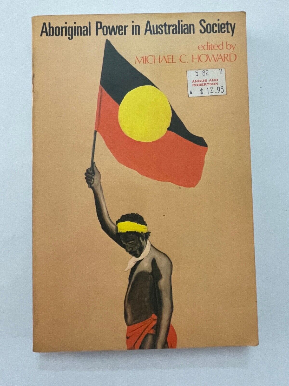 RARE VINTAGE Aboriginal Power In Australian Society - Michael C Howard - PB
