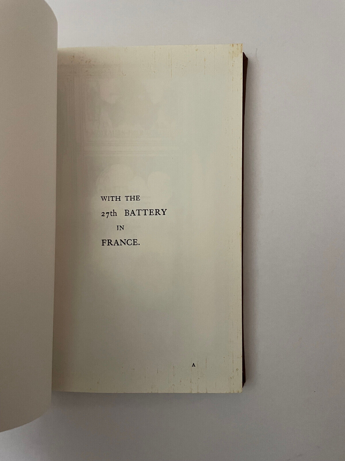 WITH THE 27th BATTERY IN FRANCE
