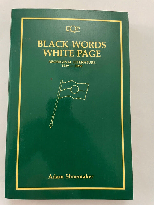 Black Words White Page: Aboriginal Literature 1929-88. Adam Shoemaker