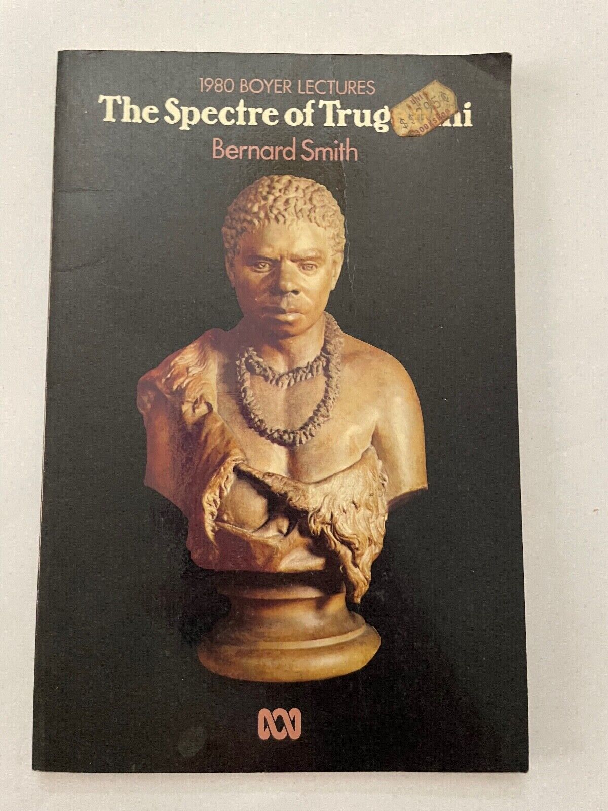 The Spectre Of Truganini (Boyer Lectures, 1980)Bernard Smith(Tape 3/ Lecture 5)