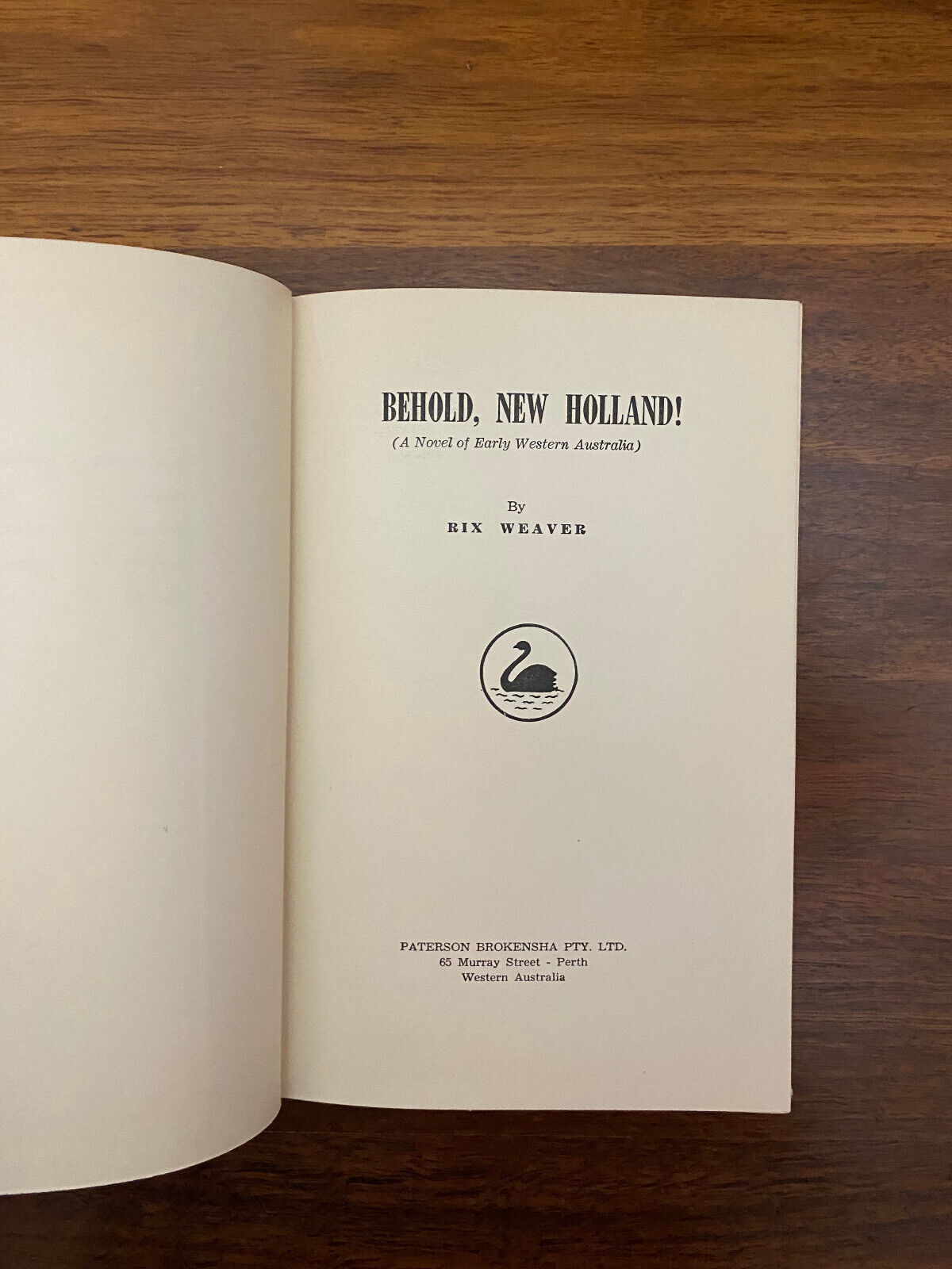 "BEHOLD, NEW HOLLAND!" BY RIX WEAVER -HARD COVER NOVEL -1957 -WEST AUST HISTORY