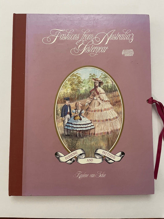Fashions From Australia's Yesteryear by Kaylene van Schie 1986