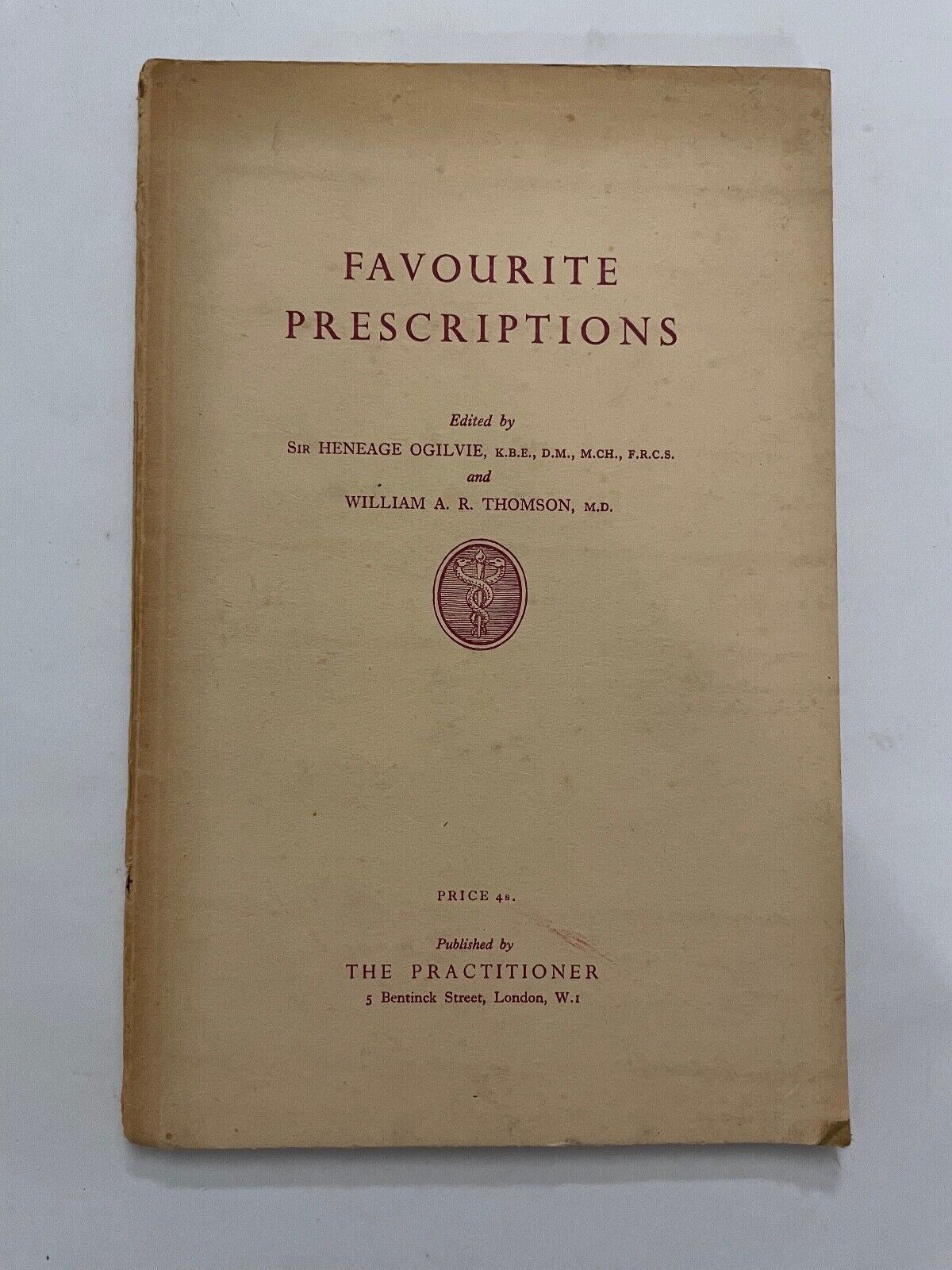 Favourite Prescriptions Sir Heneage Ogilvie and William A.R. Thomson