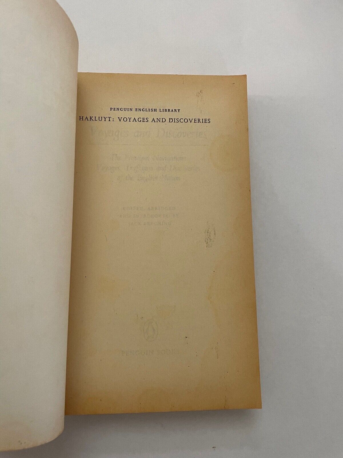 Voyages and Discoveries: Principal Navigations, Voyages, Traffiques & Discoverie