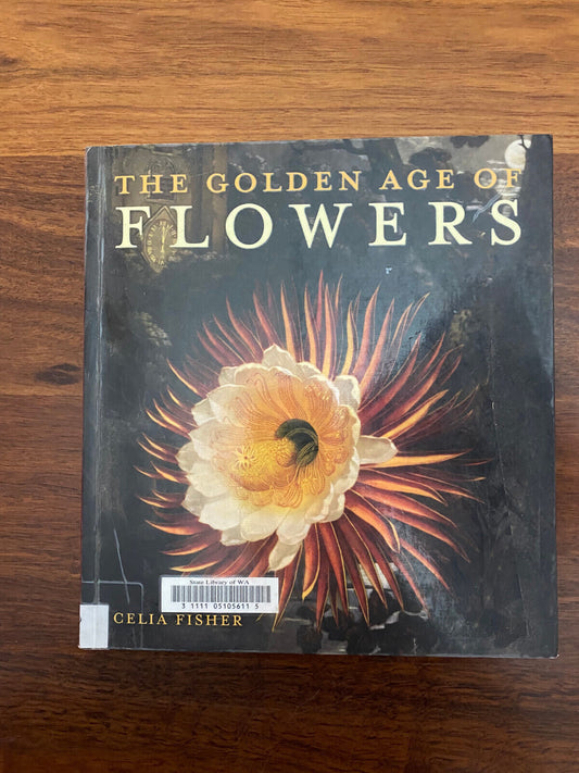 The Golden Age of Flowers: Botanical Illustration in the Age of