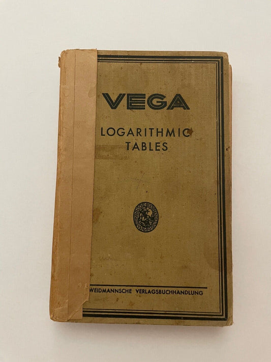 VEGA Logarithmic Tables by Baron Von Vega 1934 (repaired)