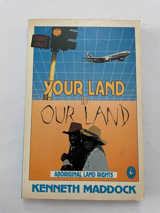 Your Land Is Our Land: Aboriginal Land Rights Maddock, Kenneth