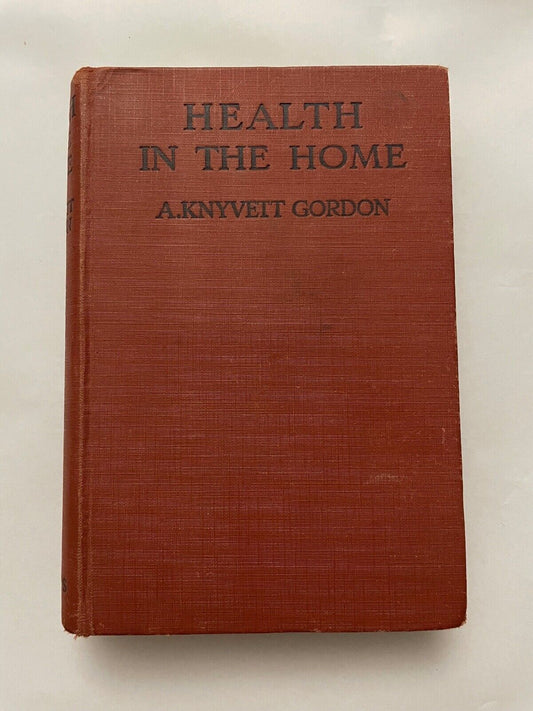 Health in the Home by A Knyvette Gordon (Hardcover, 1919)