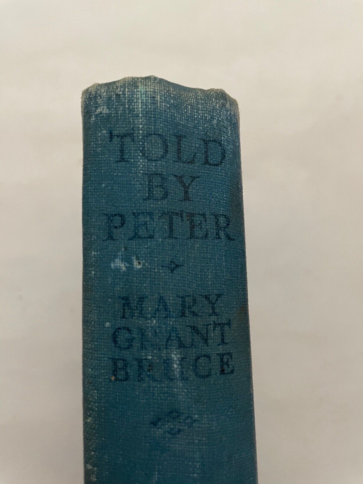 Told By Peter by Bruce, Mary Grant (Hardcover, 1948) second edition no DJ