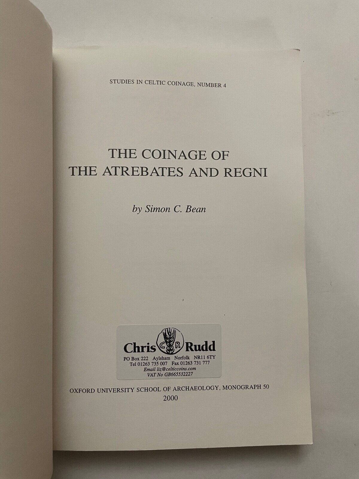 The Coinage of Atrebates and Regni by Simon Bean