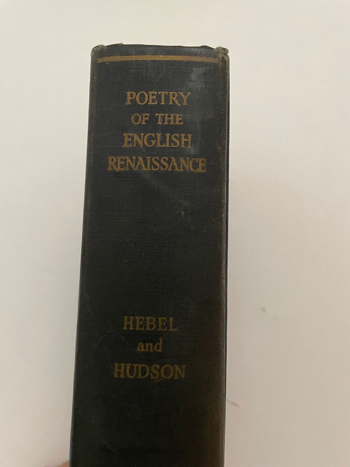 1957 POETRY OF THE ENGLISH RENAISSANCE 1509-1660 Hebel, J. William & Hudson, Hoy