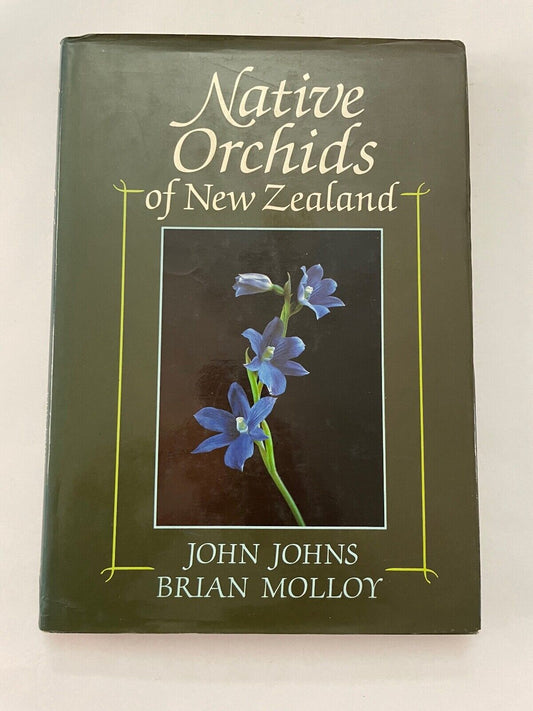 Native Orchids of New Zealand by Johns, John and Molloy, Brian (Hardcover, 1983)