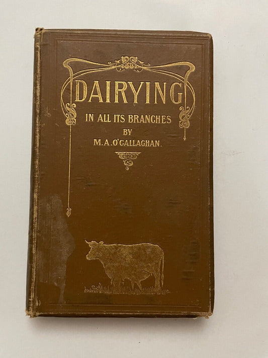 Dairying in All Its Branches; With Special Reference to Australian Conditions by