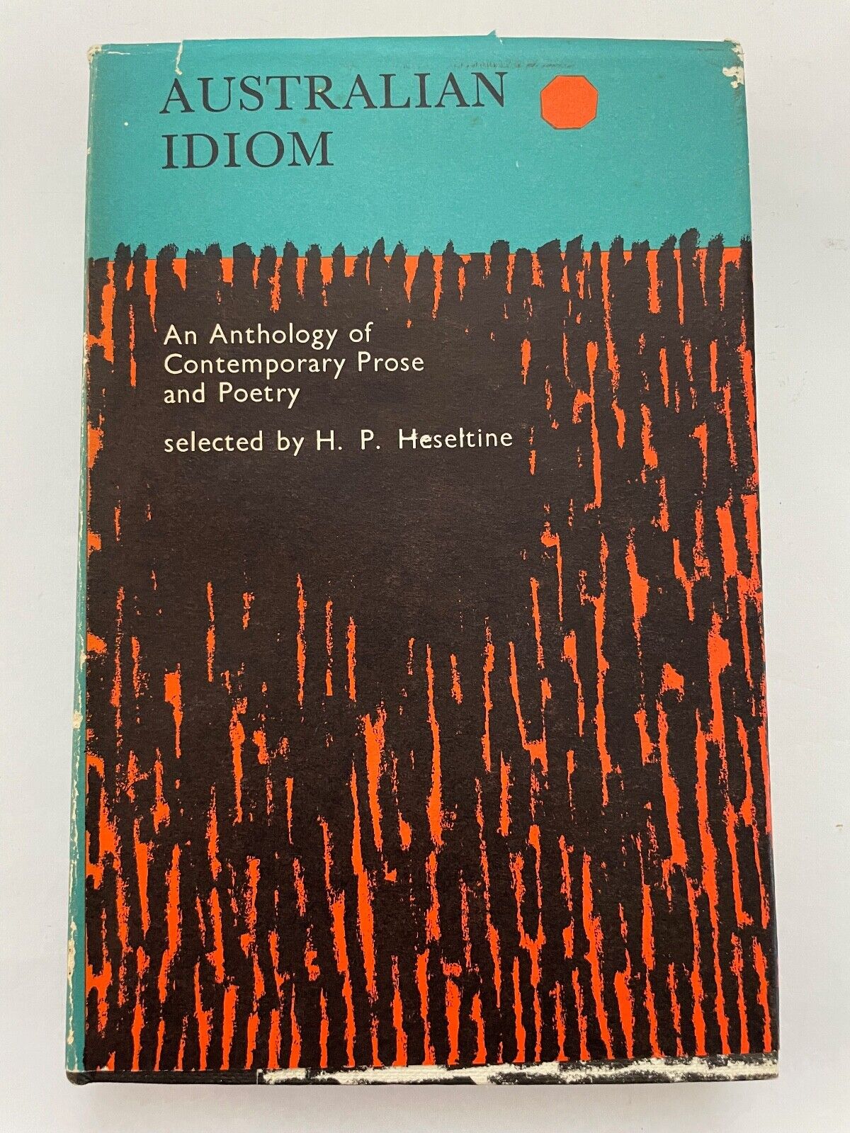Australian Idiom - An Anthology of Contemporary Prose and Poetry H P Heseltine