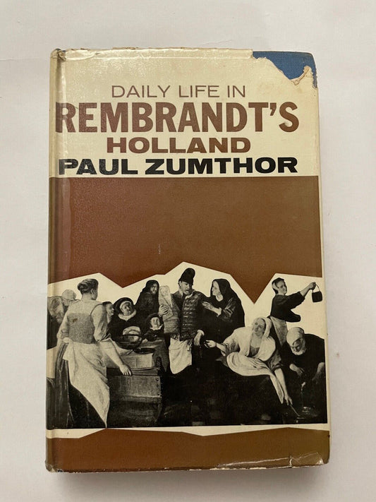 Daily Life in Rembrandt's Holland by Paul Zumthor (Hardcover, 1962)