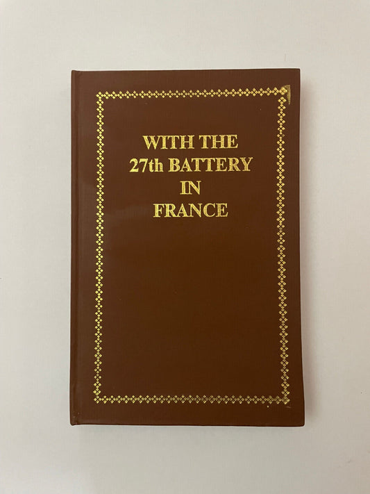 WITH THE 27th BATTERY IN FRANCE