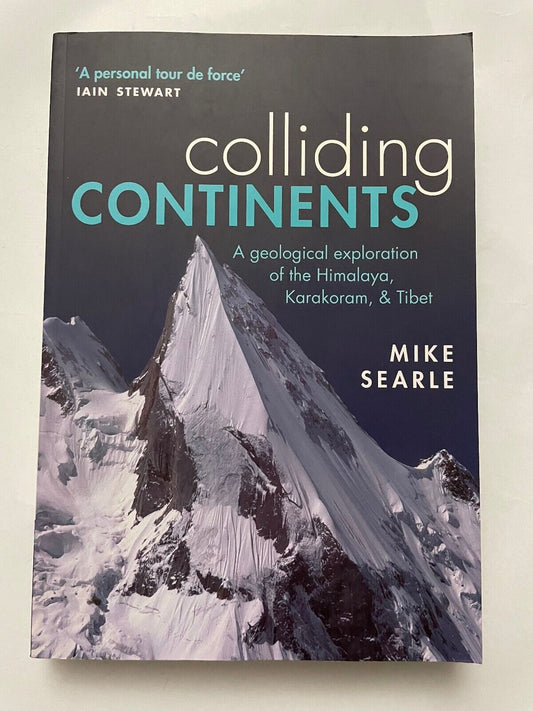 Colliding Continents: A geological exploration of the Himalaya, Karakoram, and T