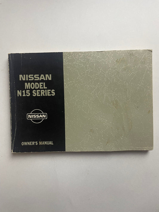 GENUINE NISSAN MODEL N15 SERIES OWNER’S HANDBOOK MANUAL