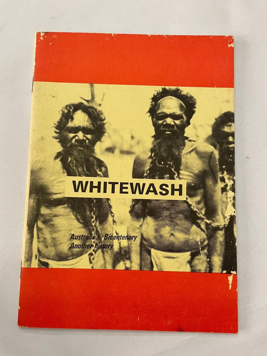 Whitewash: Australia's Bicentenary Another History S/C